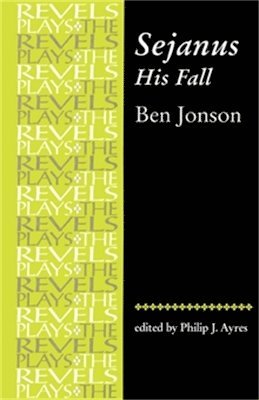 Philip Ayres - Sejanus, His Fall, Häftad