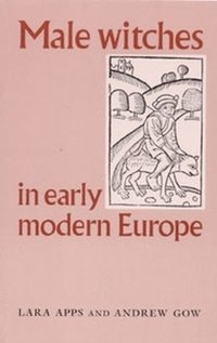 bokomslag Male Witches in Early Modern Europe