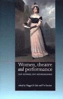 bokomslag Women, Theatre and Performance: New Histories, New Historiographies