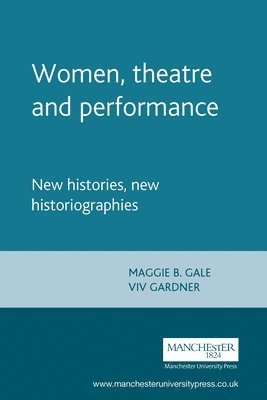 Maggie B. Gale, Viv Gardner - Women, theatre and performance, Häftad