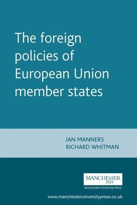 Ian Manners, Richard Whitman - foreign policies of European Union member states, Häftad