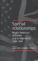 bokomslag Special Relationships: Anglo-American Affinities and Antagonisms, 1854-1936