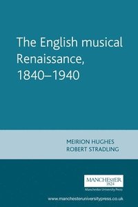bokomslag The English Musical Renaissance, 18401940