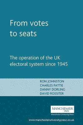 Ron Johnston, Charles Pattie, Daniel Dorling, Danny Dorling, David Rossiter - From votes to seats, Häftad