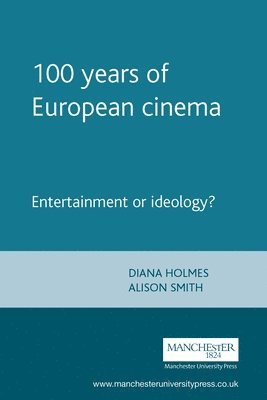 Diana Holmes, Alison Smith - 100 years of European cinema, Häftad