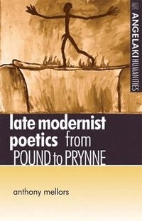 bokomslag Late Modernist Poetics