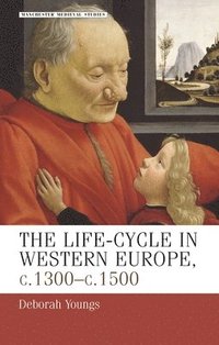 bokomslag The LifeCycle in Western Europe, C.1300C.1500