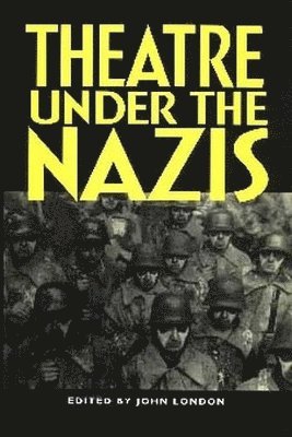 John London - Theatre under the Nazis, Häftad
