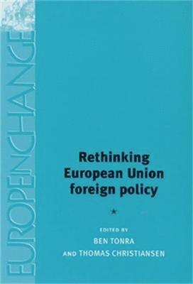 Rethinking European Union Foreign Policy 1