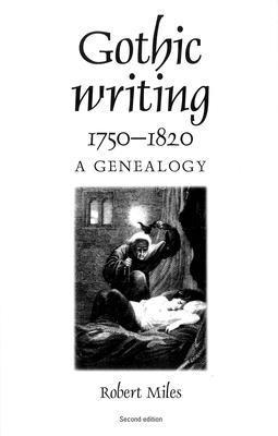 Robert Miles - Gothic Writing 1750–1820, Häftad