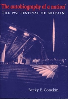 Becky E. Conekin - autobiography of a nation, Häftad