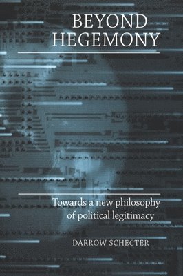 Darrow Schecter - Beyond hegemony, Häftad