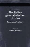 bokomslag The Italian General Election of 2001: Berlusconi's Victory