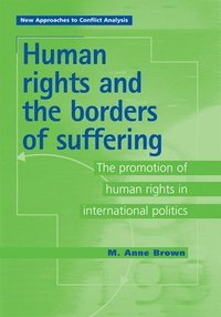 bokomslag Human Rights And The Borders Of Suffering