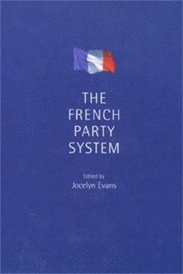 Jocelyn Evans - French Party System, Häftad