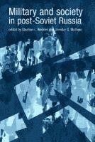 bokomslag Military and Society in Post-Soviet Russia