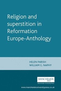 bokomslag Religion and Superstition in Reformation Europe
