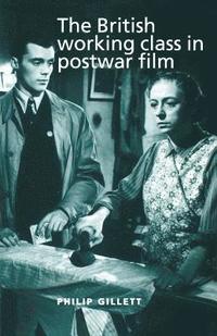 bokomslag The British Working Class in Postwar Film