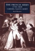 bokomslag The French Army, 1750-1820: Careers, Talent, Merit