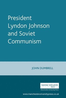 President Lyndon Johnson and Soviet Communism 1