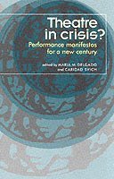 Maria M. Delgado, Caridad Svich - Theatre in crisis?, Häftad