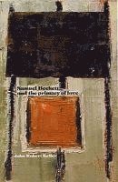 bokomslag Samuel Beckett and the Primacy of Love