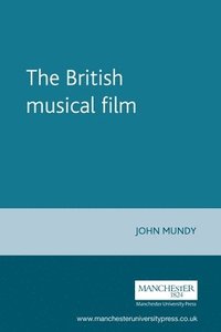 bokomslag The British Musical Film