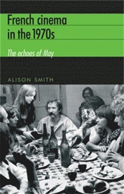 Alison Smith - French Cinema in the 1970s, Häftad