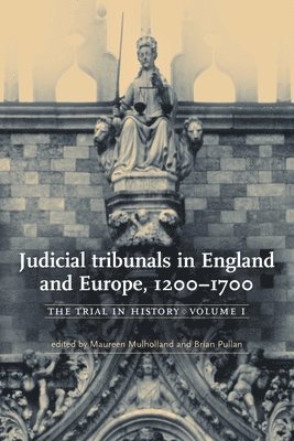 Judicial Tribunals in England and Europe, 12001700 1