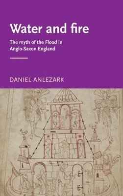 Daniel Anlezark - Water and Fire, Häftad