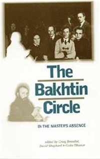 bokomslag The Bakhtin Circle