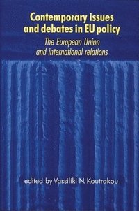 bokomslag Contemporary Issues and Debates in EU Policy