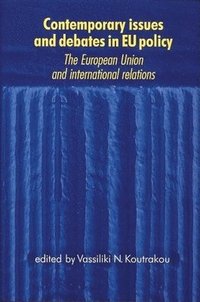 bokomslag Contemporary Issues and Debates in Eu Policy