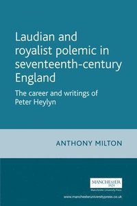 bokomslag Laudian and Royalist Polemic in Seventeenth-Century England