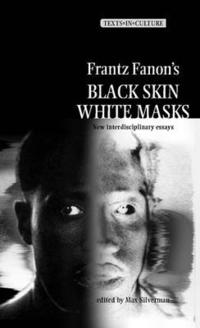 bokomslag Frantz Fanons 'Black Skin, White Masks'