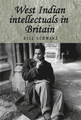 bokomslag West Indian Intellectuals in Britain