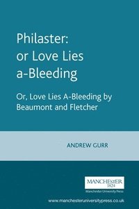 bokomslag Philaster: or Love Lies A-Bleeding