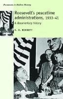 bokomslag Roosevelt's Peacetime Administrations, 1933-41: A Documentary History
