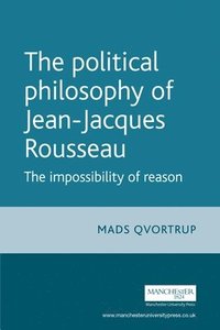 bokomslag The Political Philosophy of Jean-Jacques Rousseau