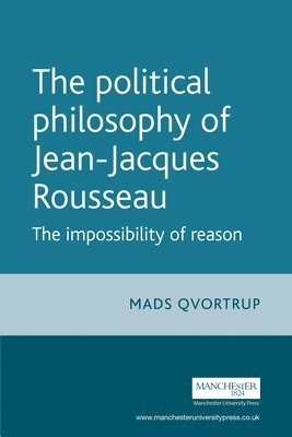 bokomslag The Political Philosophy of Jean-Jacques Rousseau