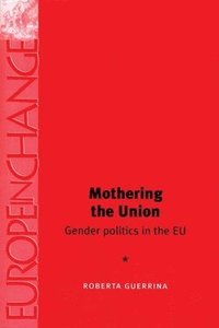 bokomslag Mothering the Union