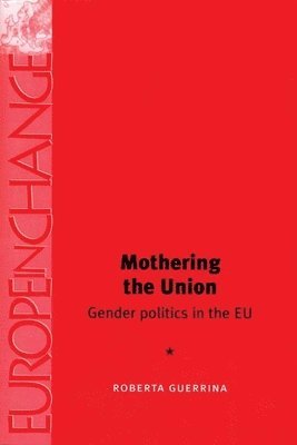 Roberta Guerrina - Mothering the Union, Häftad