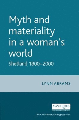 Lynn Abrams - Myth and materiality in a woman’s world, Häftad