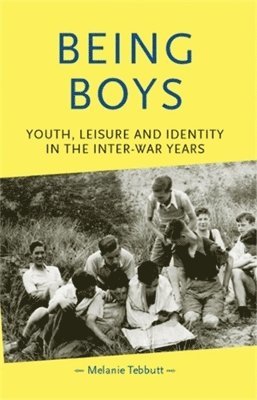 Melanie Tebbutt - Being Boys, Inbunden