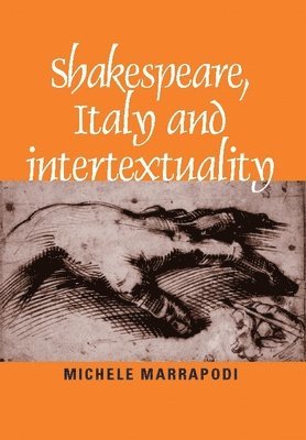 Shakespeare, Italy and Intertextuality 1