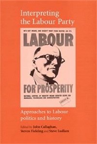 bokomslag Interpreting the Labour Party