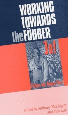 Anthony McElligott, Tim Kirk - Working towards the Führer, Häftad