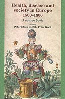 Health, Disease and Society in Europe, 1500–1800
