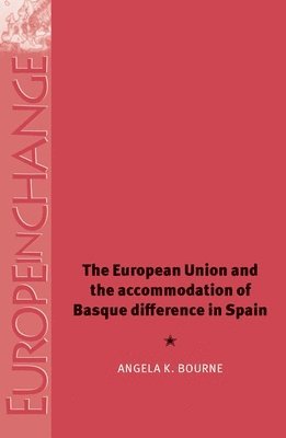 The European Union and the Accommodation of Basque Difference in Spain 1