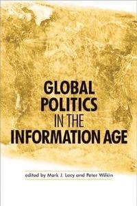 bokomslag Global Politics in the Information Age